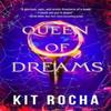 Queen of Dreams by Kit Rocha Paperback Book 9781662513206