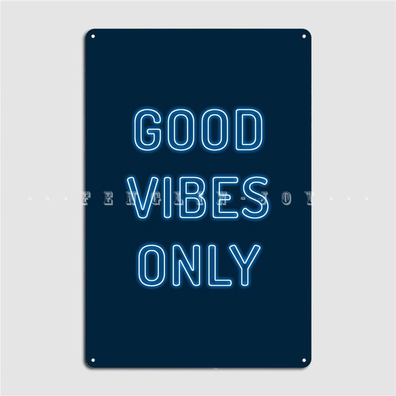Good Vibes Only Metal Sign Poster Cinema Kitchen Custom Club Bar Tin Sign Poster