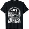 Wochenendvorhersage Mit Bier Trinken Geisterjagd T-Shirt
