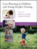 The Care Planning In Children and Young People's Nursing Book