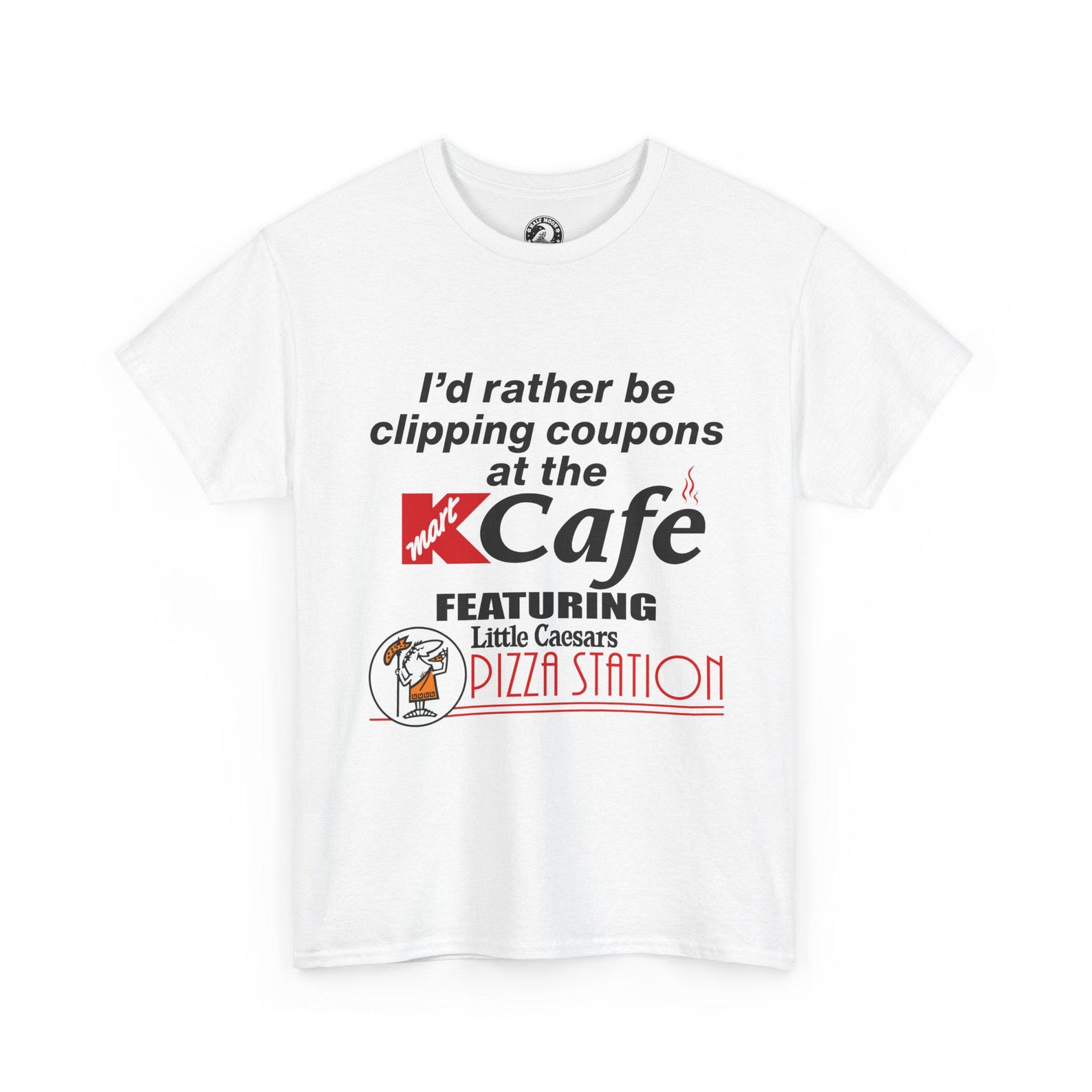 Better Things To Do | K-Mart Little Caesars Pizza Nostalgia Shirt 4XL