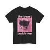 The Beast Inside Me Cat Meme T-shirt Gift for Cat Lovers , Dank Memes Tee Shirt, Inappropriate Shirts, Silly Cats Tees, Unhinged T-shirt