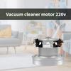 220V Vacuum Cleaner Motor Replacement Powerful Repair Part for Various Models with High Efficiency and Low Noise
