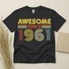 65th Birthday TShirt Born In 1961 65 Years Old Gifts Awesome Since 1961 Tee