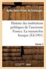 Cartea Histoire Des Institutions Politiques De l'Ancienne France Volume 3