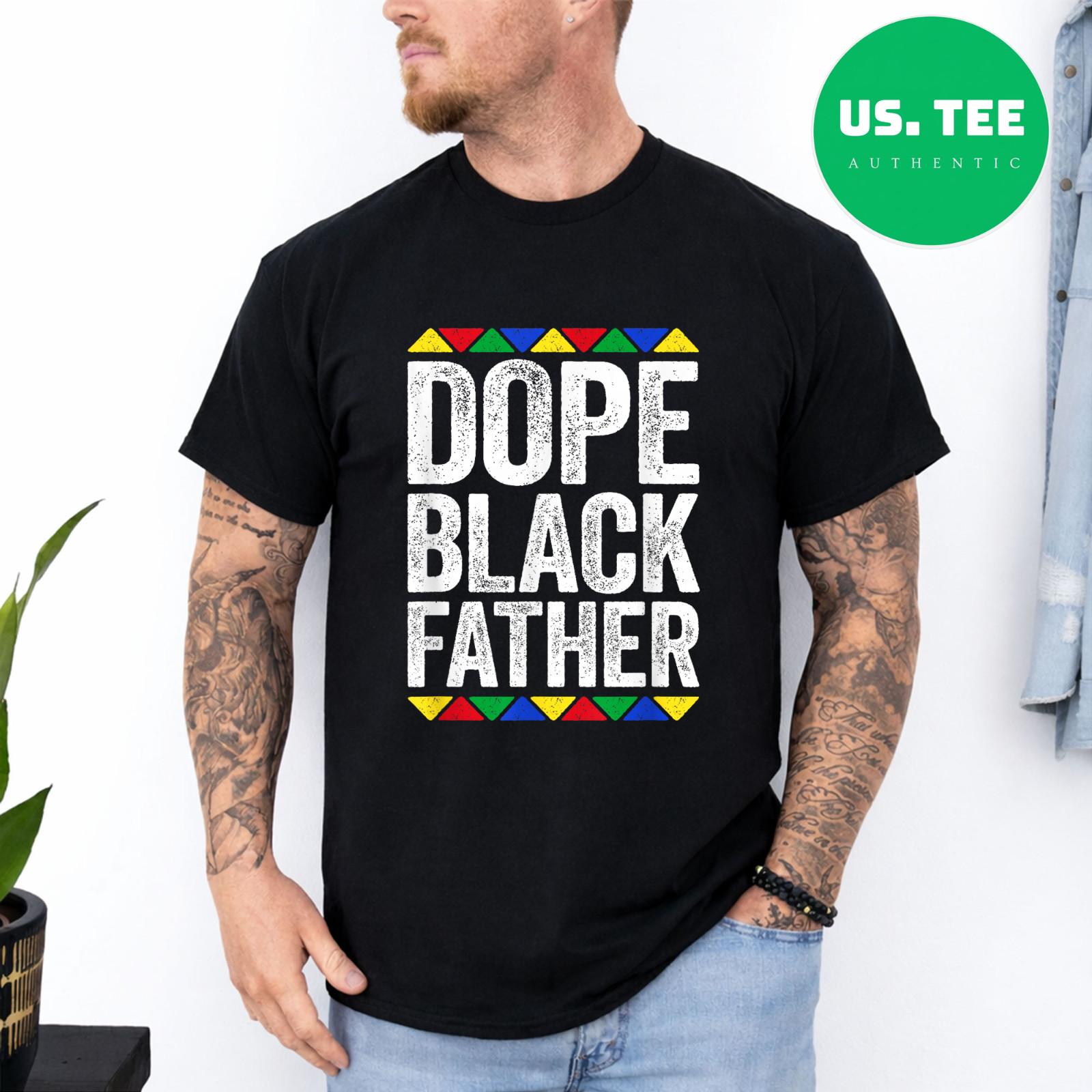Dope Black Father Shirt Black History Month T-Shirt S разноцветный