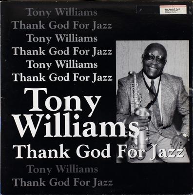 LP Record TONY WILLIAMS (4) - Thank God For Jazz CJA68 CJA Records 1992 US Jazz Used