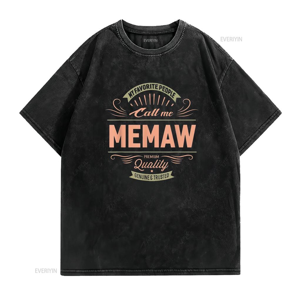 Womens My Favorite People Call Me Memaw Grandma Mother T Shirt vintage Washed Casual fashion designer clothes streetwear homme