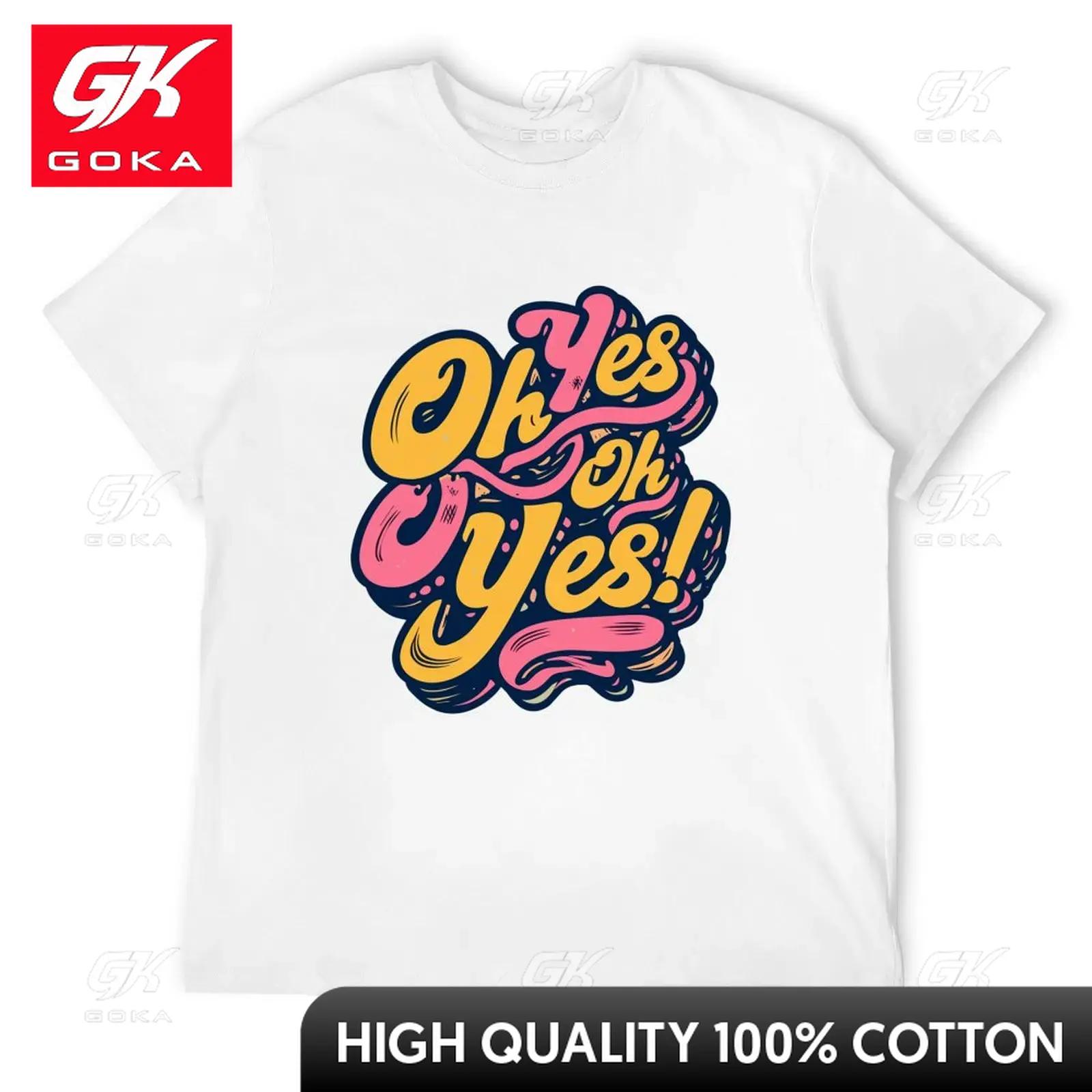 Oh Yes Oh Yes TShirt Aesthetic Clothing Boys Whites Oversized Vintage T Shirt Unisex Cute Funny Vintage Graphic T Shirts S