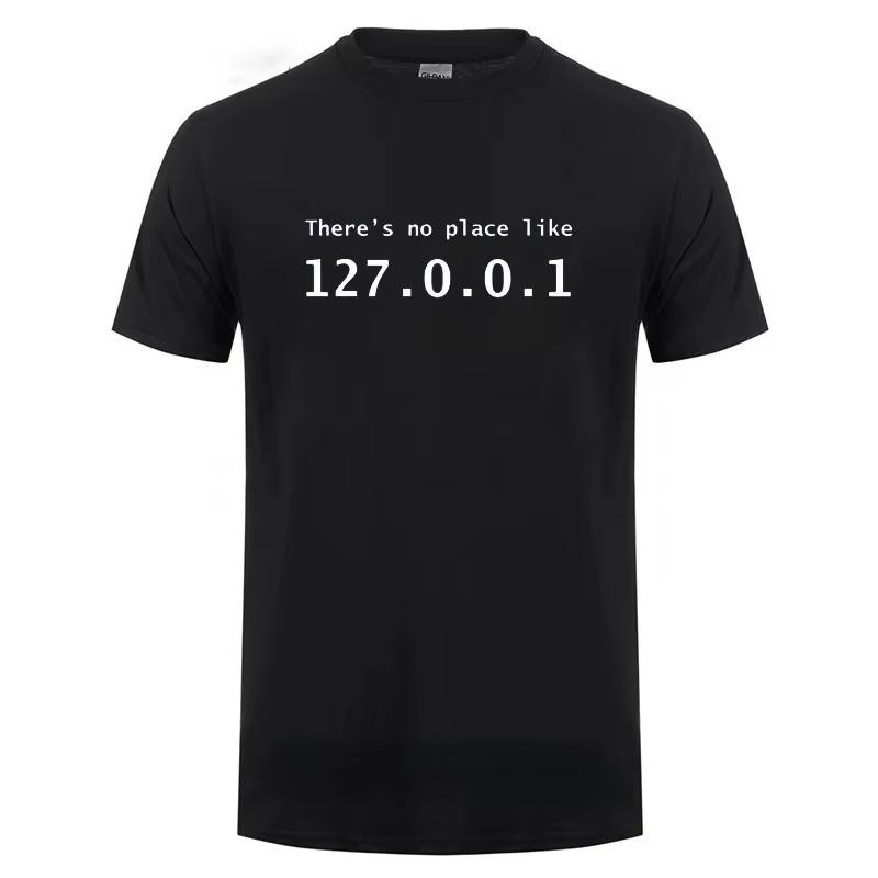 Men Programmer Geek Tshirt Funny IP Address Tops There Is No Place Like 127001 Computer Comedy Tee Boyfriend Birthday Gift S