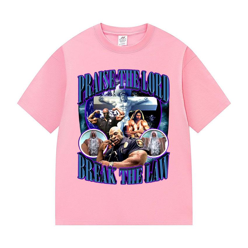 Praise The Lord Break The Law Ronnie Coleman Pump Cover Gym Funny Meme T Shirts Men's Retro Fashion Cotton Short Sleeve T-shirt