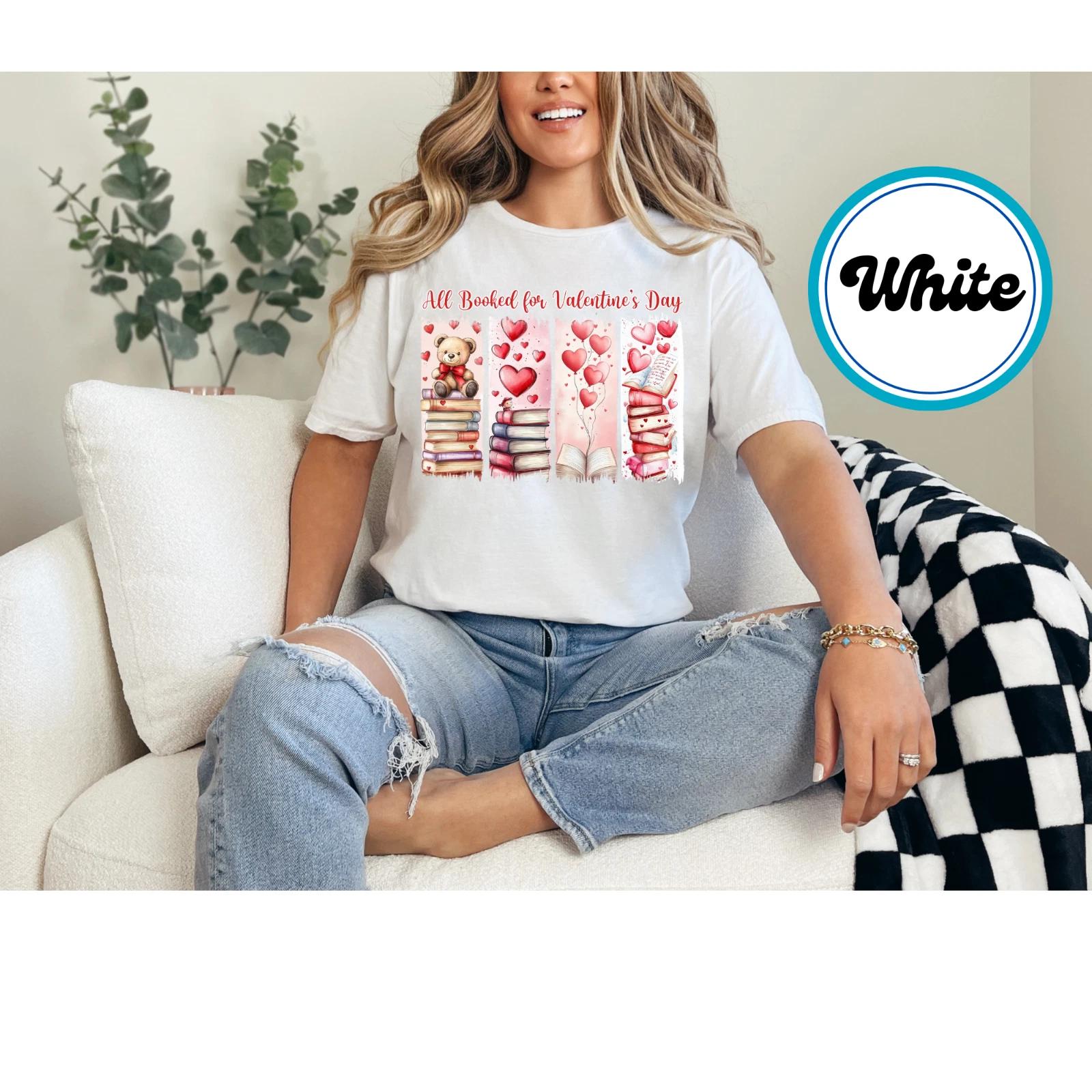 

All Booked for Valentine s Day T-Shirt Cute Book Lover Graphic Top Gift for Her 4XL