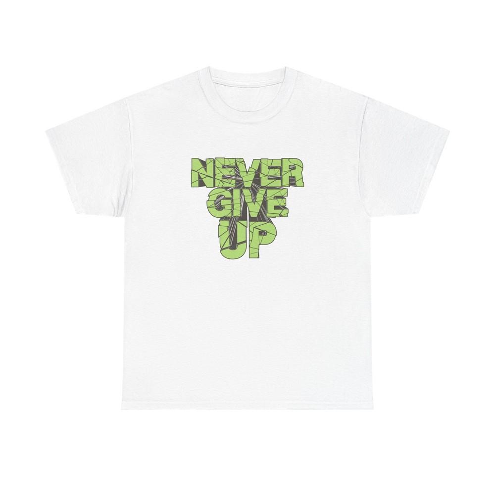 Never Give Up Graphic T Shirt Vintage Unisex Heavy Cotton Tee Unisex T-Shirt L