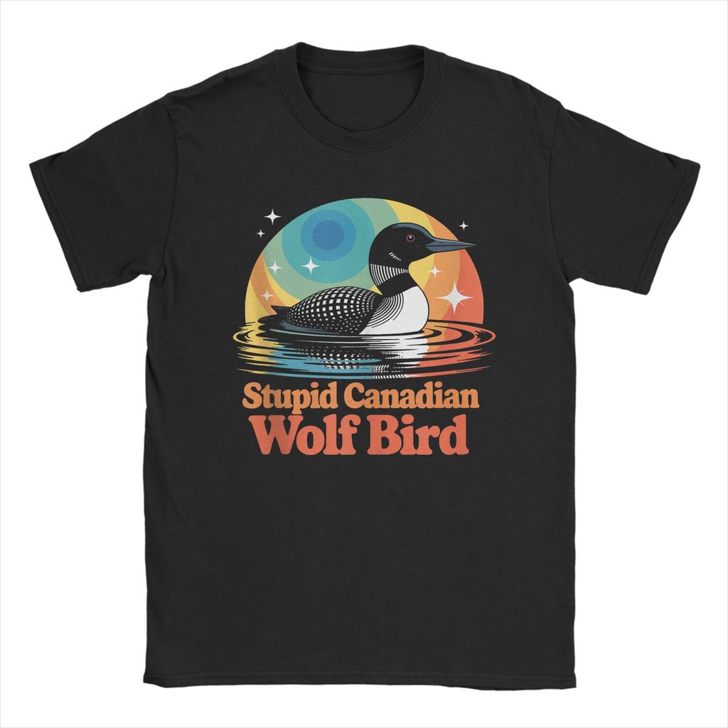 Common Loon Bird Watching Lover Stupid Canadian Wolf Bird TShirt Summer Cotton TShirts Unisex Harajuku Tee Shirt Vintage Top Tees