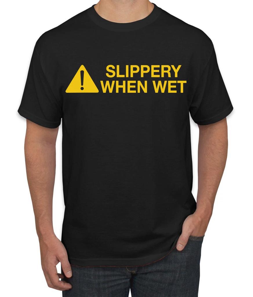 Caution! Slippery When Wet Men Graphic T- Shirt