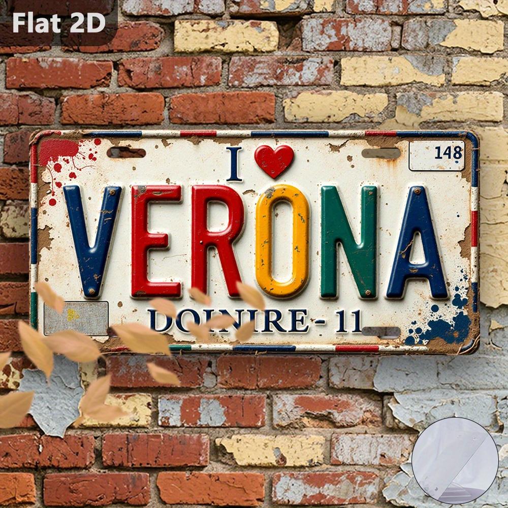 

Vintage I Love Verona License Plate Style Metal Aluminum Plate Painting HD Print Bendable Wall Art Decor for Garage Man Cave Bar 15x30cm(5.9x7.8inch)