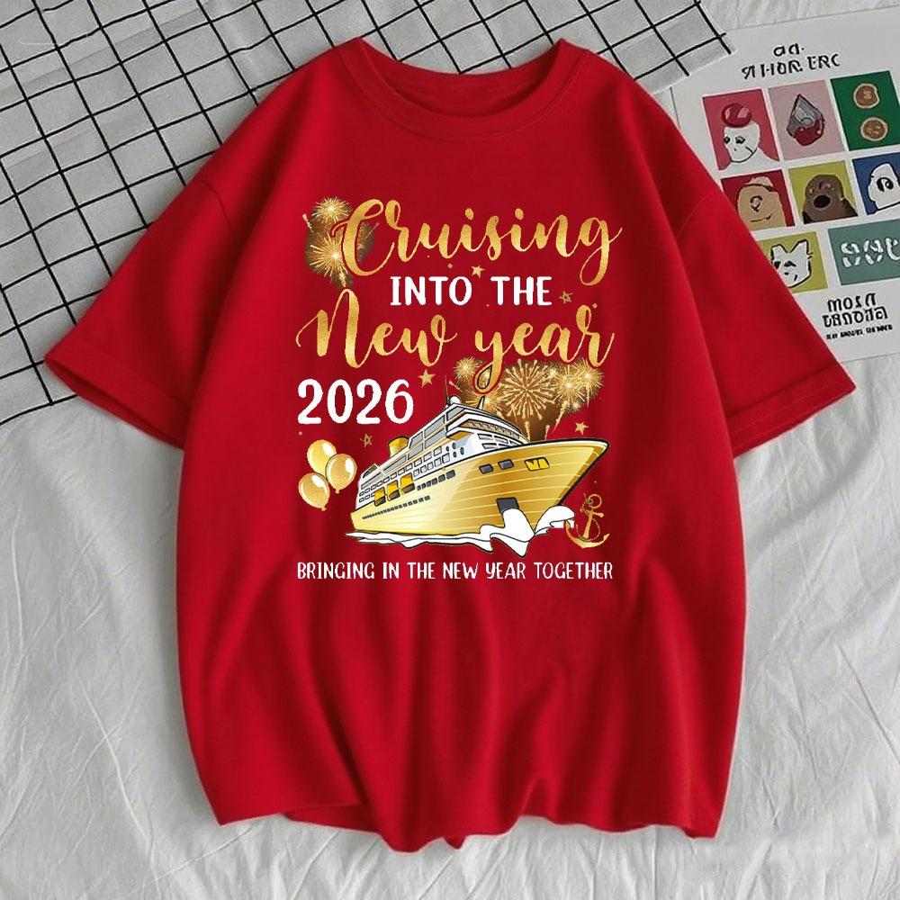 Cruise Into New Year 2026 Women Shirt Fashion Streetwear Short-sleeve Happy New Year Holiday Party Dress Gift Unisex Top