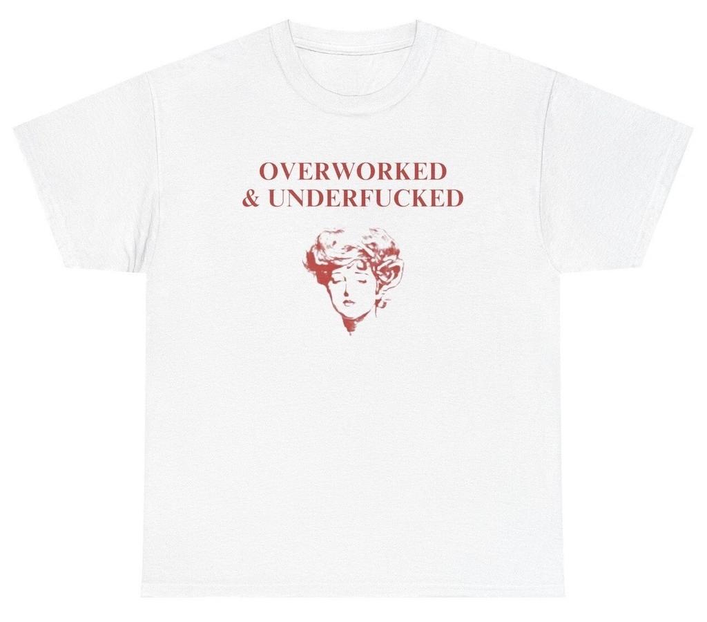 Maglietta Overworked And Underf*cked Divertente Inappropriata Battuta Sessuale Umorismo per Adulti Tee