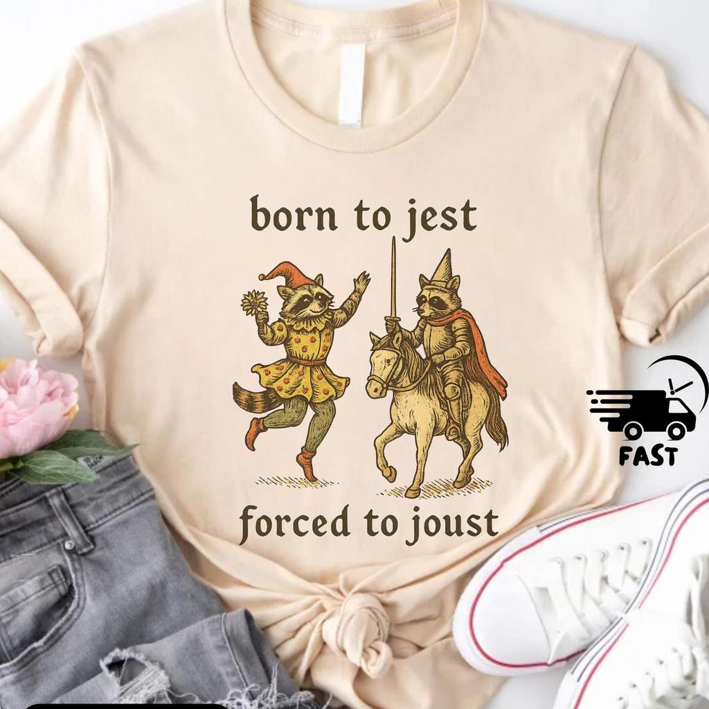 Born to Jest Forced to Joust Raccoon T Shirt, Funny Meme Shirt, Gift For Book Lover,Sarcastic Humor Shirt,Medieval Vintage Graphic Tee