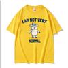 Funny Im Not Quite Normal Graphic TShirt  Unisex HighQuality Trendy Classic Street Style Oversized Short Sleeve TShirt