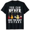 You Can Never Have Too Unisexy Guitars Music Funny Gift Shirt TShirt Y2k Guitar Lover Saying Tee Novelty Womens Fashion Clothing