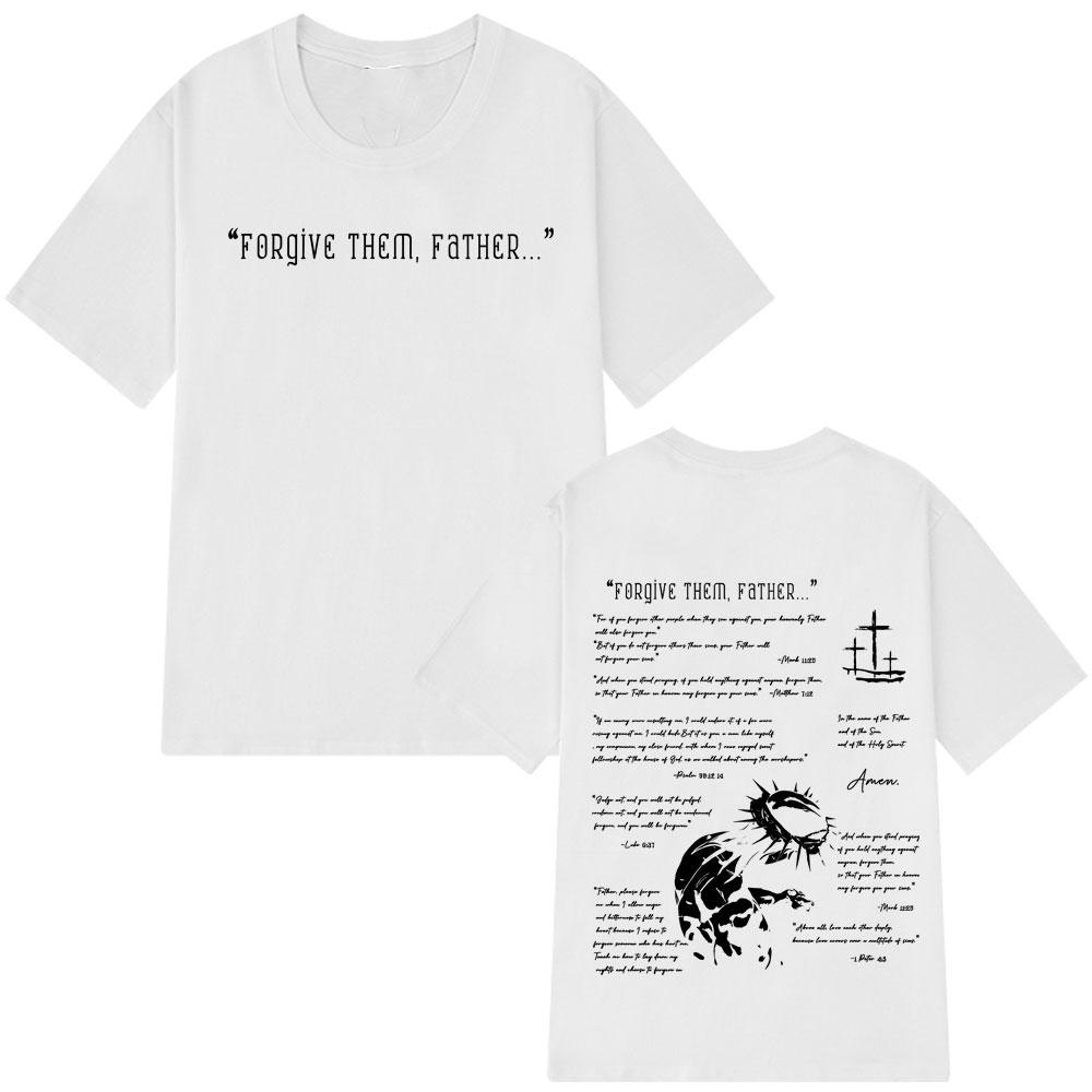 Forgive Them Father Bible Christian Religious Jesus Vintage T-shirt Men Women Cotton Casual Oversized Hip-hop T Shirt Streetwear
