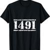 1491 Indigenous Native American History Culture Land T-Shirt