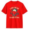 Unisexs TShirts A Guy Like Me Is Hard To Find Forest Bigfoot Vintage Cotton Tee Shirt Short Sleeve T Shirt O Neck Clothing Gift