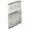 Architectural Detailing: Function, Constructibility, Aesthetics