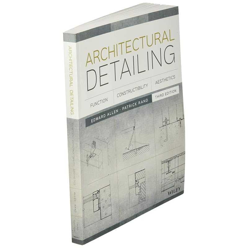Architectural Detailing: Function, Constructibility, Aesthetics