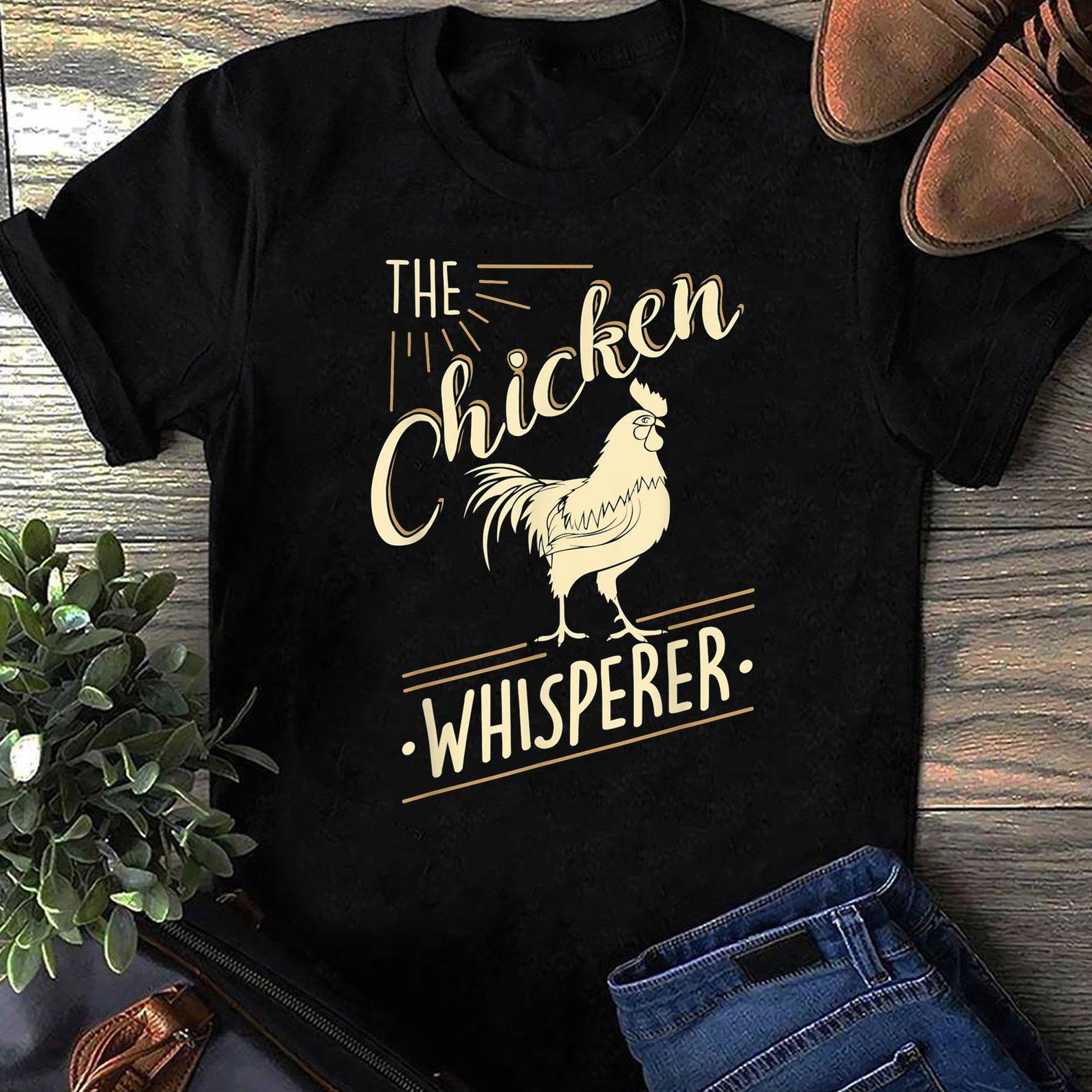 The Chicken Whisperer Funny Chicken Lover Farming T-Shirt - Funny Chicken Shirt, Farmer Shirt, Farmer Shirt, Farm Tee M