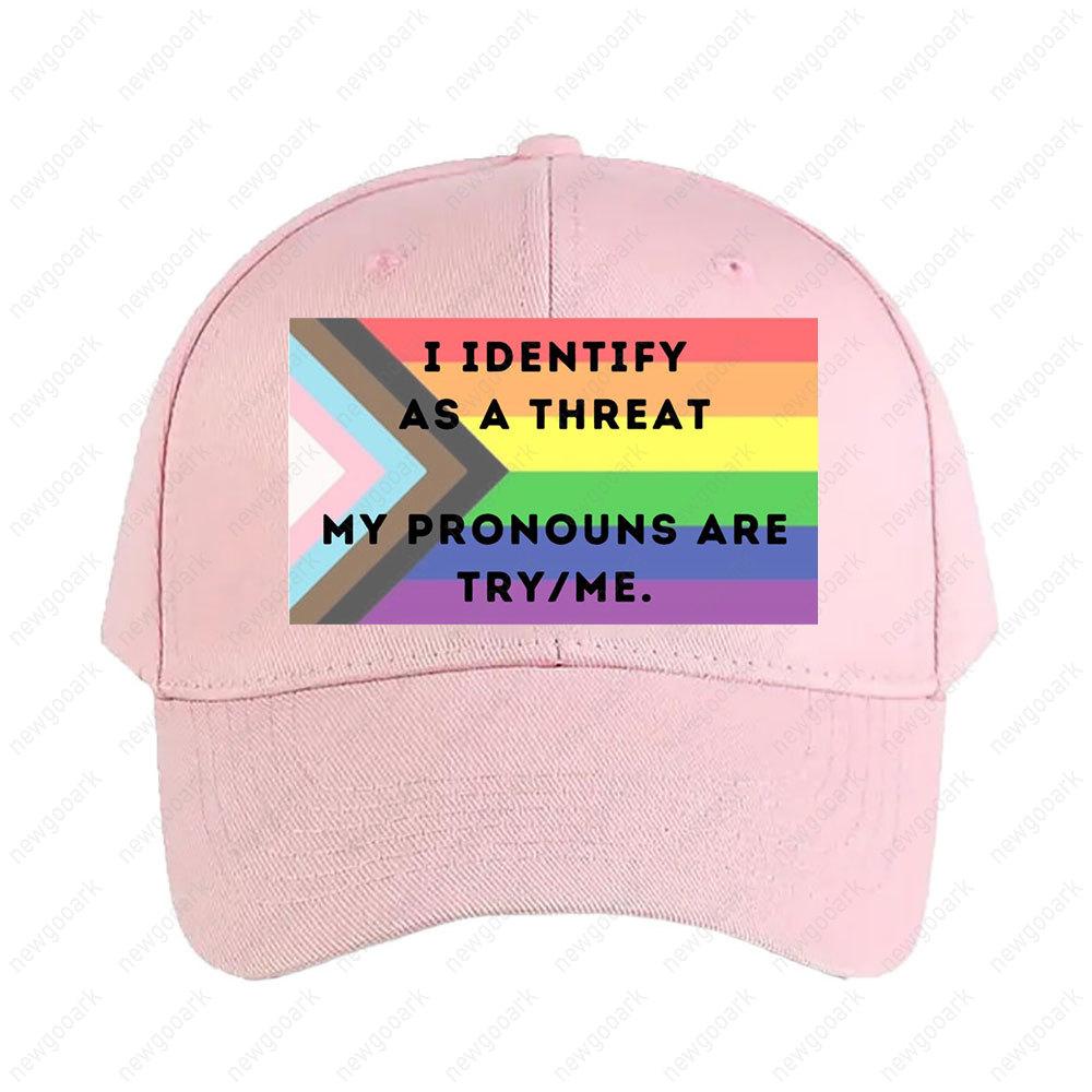 LGBTQ Pronomen Humor Ich identifiziere mich als Bedrohung Meine Pronomen sind Versuchs mich Kappe Unisex für Erwachsene Verstellbare Bedruckte Baseballkappen Trucker Cap