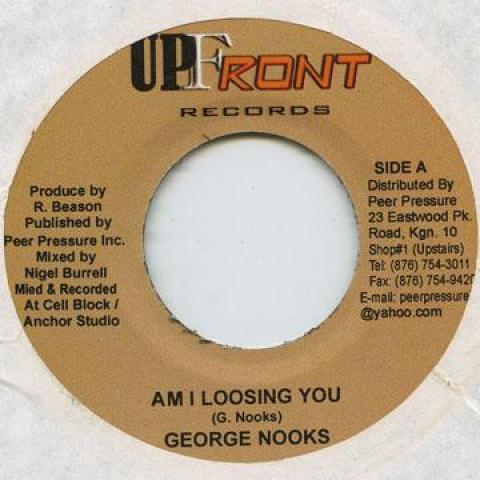 

7inch Record GEORGE NOOKS - Am I Loosing You Upfront 2002 Jamaica Reggae, Ska & Dub