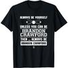 Brandon Crawford Var alltid dig själv Gameday T-shirt