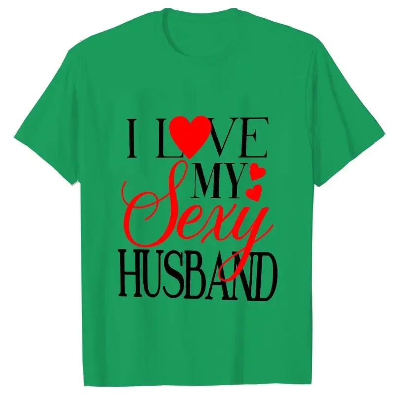 I Love My Sexy Husband/wife T Shirts Honeymoon Couple Outfits Dating Couples Anniversary Gifts Men Women Tee Shirt Oversize Tops
