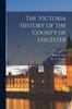 The The Victoria History of the County of Leicester; 5 Book