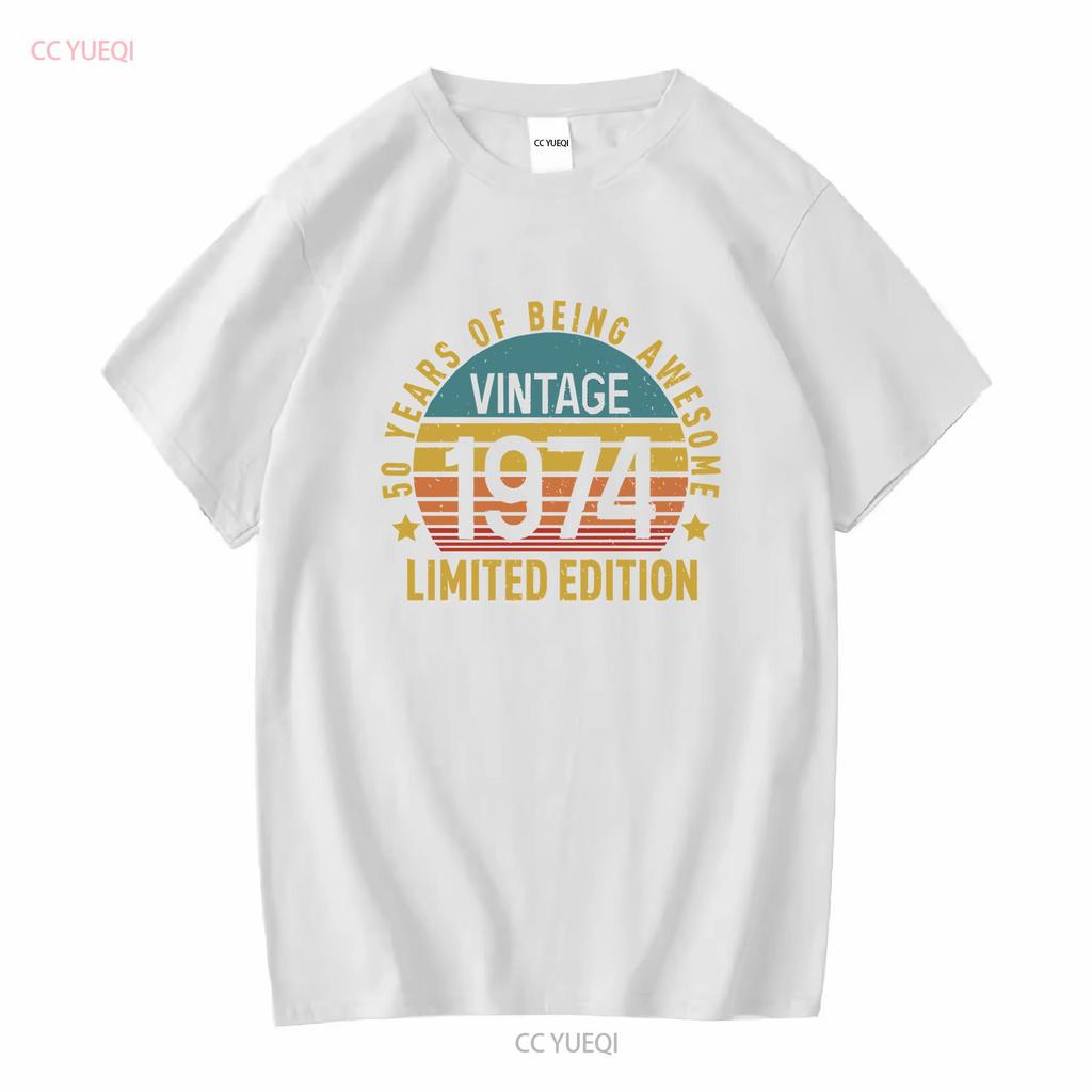 Limited Edition Birthday 1974 T Shirt 50th 50 Years Of Being Awesome Vintage Party long or short sleeves vintage Washed