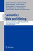 كتاب Semantics, Web and Mining : Joint International Workshop, EWMF 2005 and KDO 2005, Porto, Portugal, October 3-7, 2005, Revised Selected Papers : 4289