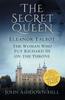 The The Secret Queen : Eleanor Talbot, the Woman Who Put Richard III On the Throne Book