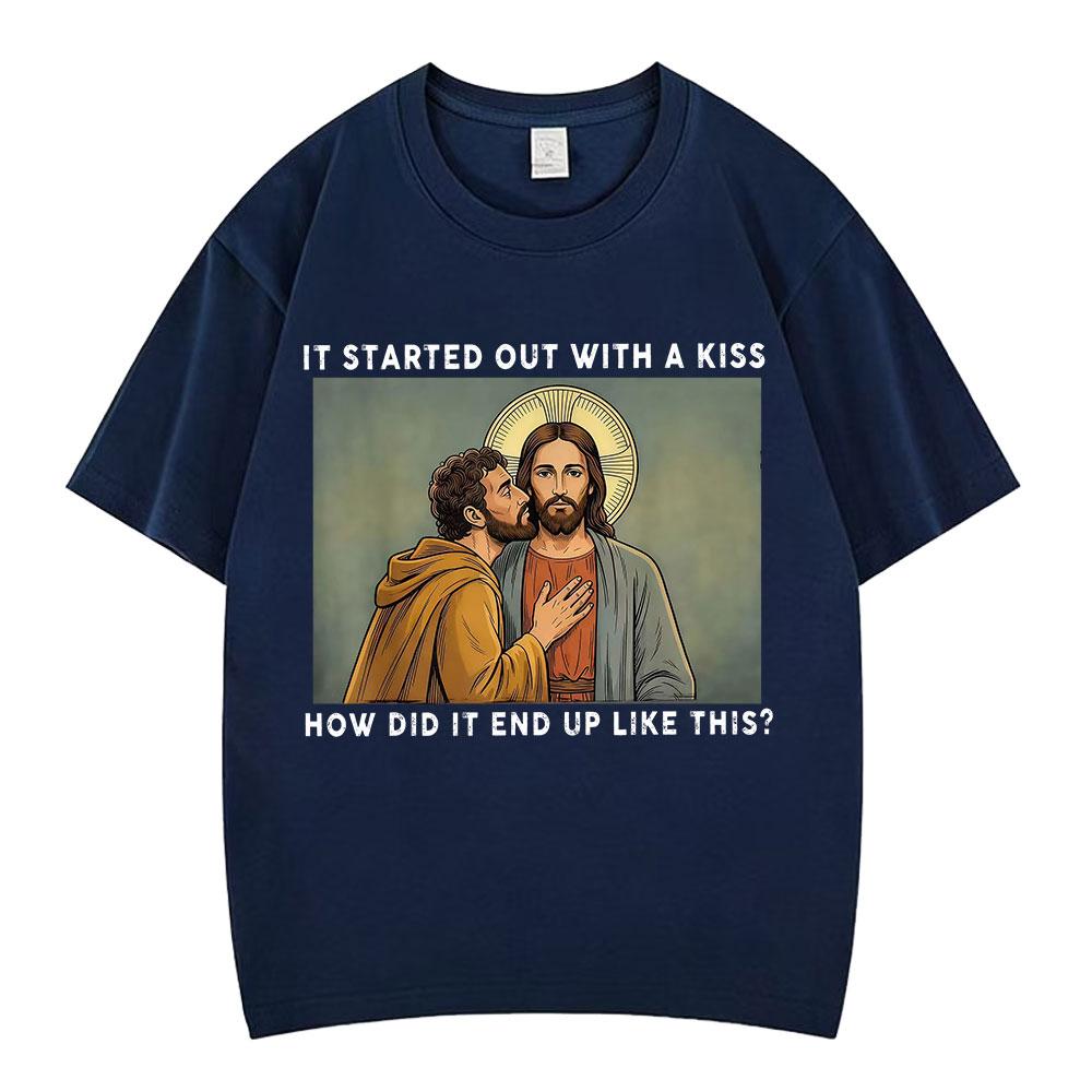It Was Only A Kiss Funny Jesus Meme T Shirt Unisex Unisex Vintage Hiphop Tshirt Summer 100 Cotton Fashion Loose Casual Tshirts
