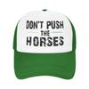 Dont Push The Horses Funny Meme Quote Mesh Golf Hat Caps Merch For Women Men Adjustable Snapback MeshBack Cooling Hats