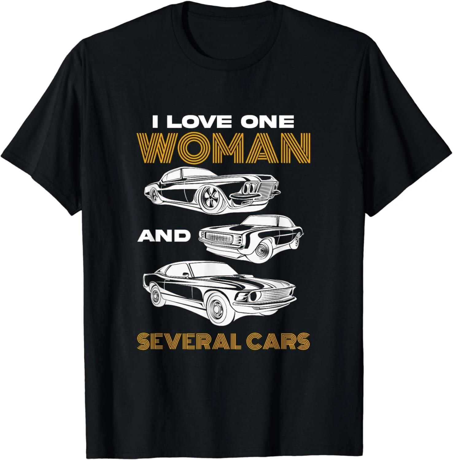 

I Love One Woman And Several Cars Mechanical Engineering Gift Unisex T-Shirt 2XL