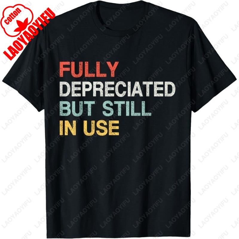 Fully Depreciated Still in Use Accounting Retro Graphic Unisex TShirt Simple Letters Print Unisex Women Commuter Cotton Popular Tee 4XL