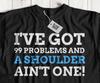 Unisex Funny Shoulder Replacement T-Shirt & Shoulder Arthroplasty Gifts