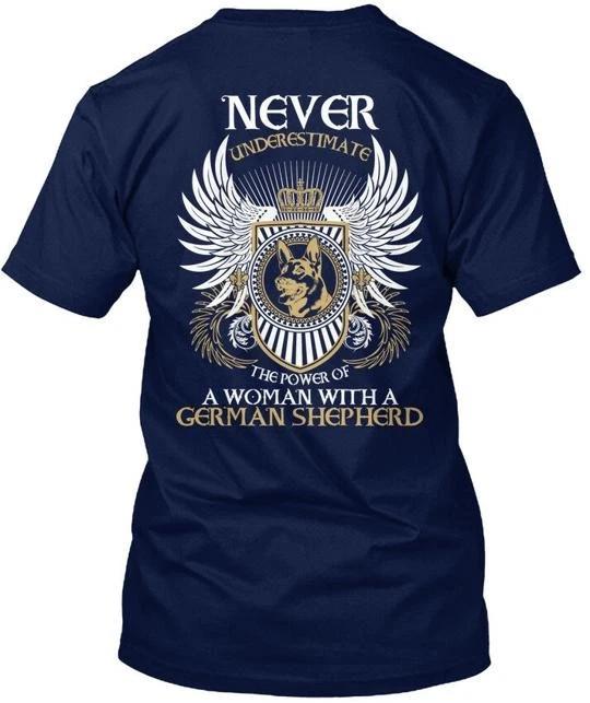 

Woman With A German Shepherd Na Never TTshirt Made in the USA Size S to 5XL XL