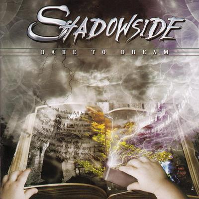 CD SHADOWSIDE - Dare To Dream 10091 NL Distribúcia 2010 Nemecko Rock Použitý