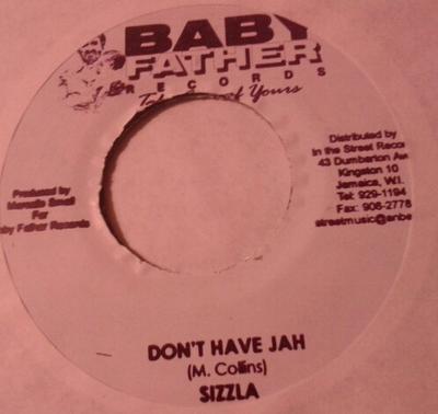 7-Zoll Schallplatte SIZZLA - Don't Have Jah NONE Baby Father Rec 2003 Jamaika Reggae, Ska & Dub Gebraucht