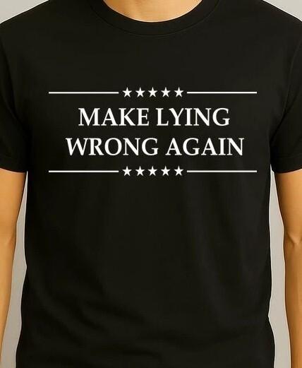Make Lying Wrong Again T Shirt Tee Funny Anti Trump Protest