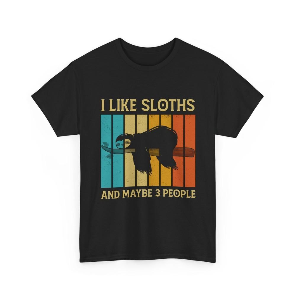 Sloth Shirt, I Like Sloths And Maybe 3 People Sloth Lovers Funny Shirt Unisex T-Shirt XXL