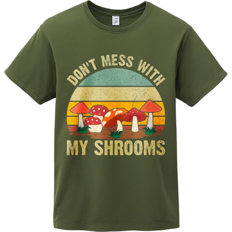 

Soft Cotton Tee Rock For her short sleeve tshirt Big size Dont Mess With My Shrooms Minimalist Man tops Quick Dry Shirt 4XL